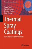 Thermal Spray Coatings (eBook, PDF) Thermal Spray Coatings (eBook, PDF)