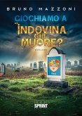 Giochiamo a "indovina chi muore?" (eBook, ePUB) Giochiamo a "indovina chi muore?" (eBook, ePUB)