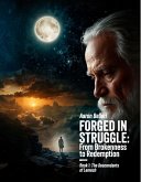 Forged In Struggle: From Brokenness to Redemption (eBook, ePUB) Forged In Struggle: From Brokenness to Redemption (eBook, ePUB)