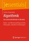 Algorithmik Eine universelle Methode im Überblick (eBook, PDF) Algorithmik Eine universelle Methode im Überblick (eBook, PDF)