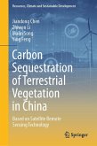 Carbon Sequestration of Terrestrial Vegetation in China (eBook, PDF) Carbon Sequestration of Terrestrial Vegetation in China (eBook, PDF)