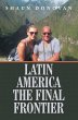 LATIN AMERICA THE FINAL FRONTIER... - Bild 1