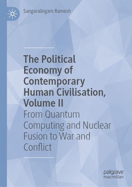 The Political Economy of Contemporary Human Civilisation, Volume II (eBook, PDF)