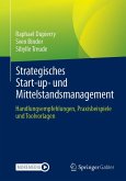 Strategisches Start-up- und Mittelstandsmanagement (eBook, PDF) Strategisches Start-up- und Mittelstandsmanagement (eBook, PDF)