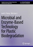 Microbial and Enzyme-Based Technology for Plastic Biodegradation (eBook, PDF) Microbial and Enzyme-Based Technology for Plastic Biodegradation (eBook, PDF)