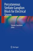 Percutaneous Stellate Ganglion Block for Electrical Storm (eBook, PDF)