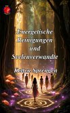 Energetische Reinigungen und Seelenverwandte (eBook, ePUB)