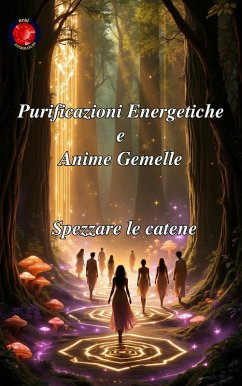 Cover Purificazioni Energetiche e Anime Gemelle (eBook, ePUB)