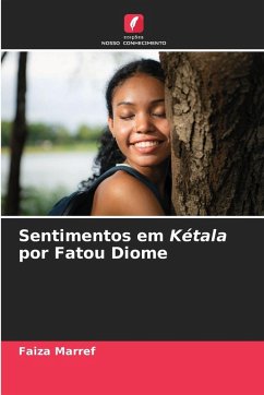 Sentimentos em Kétala por Fatou Diome - Marref, Faiza