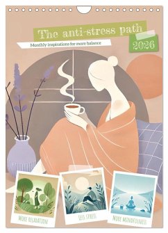 Cover The anti-stress path - Monthly inspirations for more balance (Wall Calendar 2026 DIN A4 portrait), CALVENDO 12 Month Wall Calendar