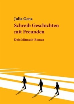 Cover Schreib Geschichten mit Freunden. Dein Mitmach-Roman