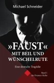 "Faust" mit Beil und Wünschelrute