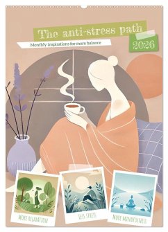 Cover The anti-stress path - Monthly inspirations for more balance (Wall Calendar 2026 DIN A2 portrait), CALVENDO 12 Month Wall Calendar