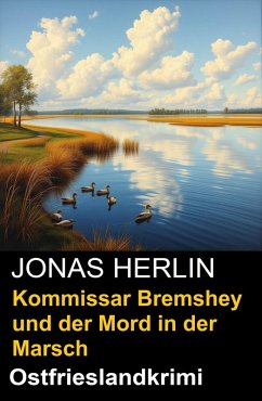 Cover Kommissar Bremshey und der Mord in der Marsch: Ostfrieslandkrimi (eBook, ePUB)