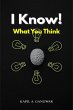 I Know! What You Think (eBook, ePUB) - Bild 1