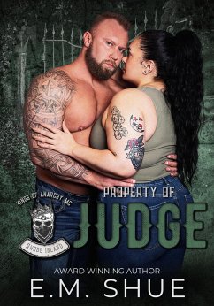 Property of Judge (Kings of Anarchy MC: Rhode Island, #1) (eBook, ePUB) - Shue, E. M.