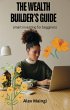 The Wealth Builder's Guide (eBook, ePUB) - Bild 1