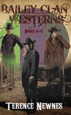 Bailey Clan Westerns - Books 4-6 Bailey Clan Westerns - Books 4-6