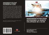 NANOINDENTATION POUR DÉTERMINER LA DURETÉ VOLUMIQUE DE L'ACIER NANOINDENTATION POUR DÉTERMINER LA DURETÉ VOLUMIQUE DE L'ACIER