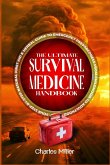 The Ultimate Survival Medicine Handbook The Ultimate Survival Medicine Handbook