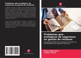 Problemas geo-ecológicos de segurança na gestão de resíduos Problemas geo-ecológicos de segurança na gestão de resíduos