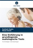 Eine Einführung in grundlegende audiologische Tests Eine Einführung in grundlegende audiologische Tests