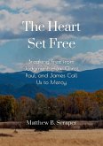 The Heart Set Free The Heart Set Free