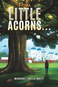 From Little Acorns - Brett, Margaret Sheila From Little Acorns - Brett, Margaret Sheila