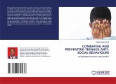 COMBATING AND PREVENTING TEENAGE ANTI-SOCIAL BEHAVIOURS COMBATING AND PREVENTING TEENAGE ANTI-SOCIAL BEHAVIOURS