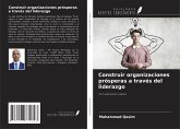 Construir organizaciones prósperas a través del liderazgo Construir organizaciones prósperas a través del liderazgo