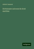 Dictionnaire universel de droit maritime Dictionnaire universel de droit maritime