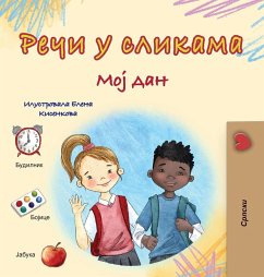 Words in Pictures - My Day (Serbian Cyrillic Children's Book) Words in Pictures - My Day (Serbian Cyrillic Children's Book)