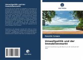Umweltpolitik und der Immobilienmarkt Umweltpolitik und der Immobilienmarkt