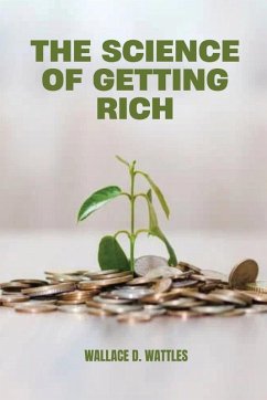 The Science of Getting Rich - Wattles, Wallace D.