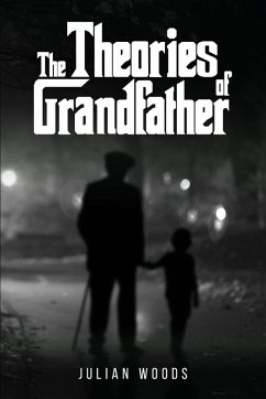 The Theories of Grandfather - Woods, Julian