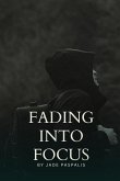 Fading into Focus