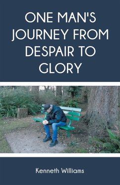Cover One Man's Journey from Despair to Glory