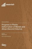 Progress in Plastic Deformation of Metals and Alloys (Second Volume) Progress in Plastic Deformation of Metals and Alloys (Second Volume)