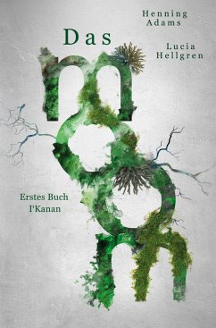Das moom: Erstes Buch I'Kanan - Adams, Henning;Hellgren, Lucia Das moom: Erstes Buch I'Kanan - Adams, Henning;Hellgren, Lucia