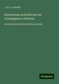 Expériences nouvelles sur les champignons vénéneux Expériences nouvelles sur les champignons vénéneux
