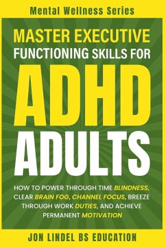Master Executive Functioning Skills for ADHD Adults - Lindel, Jon