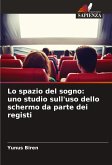 Lo spazio del sogno: uno studio sull'uso dello schermo da parte dei registi