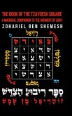 The Book of the Tzaydesh Square The Book of the Tzaydesh Square
