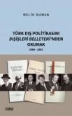 Türk Dis Politikasini Disisleri Belleteninden Okumak 1964 - 2001 Türk Dis Politikasini Disisleri Belleteninden Okumak 1964 - 2001