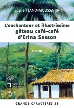 Cover L'enchanteur et illustrissime gâteau café-café d'Irina Sasson