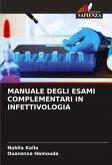 MANUALE DEGLI ESAMI COMPLEMENTARI IN INFETTIVOLOGIA MANUALE DEGLI ESAMI COMPLEMENTARI IN INFETTIVOLOGIA