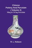 Chinese pottery and porcelain;( Volume 2) Ming and Ch'ing Porcelain