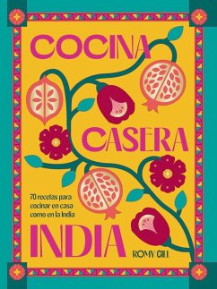 Cocina Casera India / Romy Gill's India - Gill, Romy