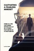 CULTIVATING A FEARLESS MINDSET CULTIVATING A FEARLESS MINDSET