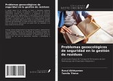 Problemas geoecológicos de seguridad en la gestión de residuos Problemas geoecológicos de seguridad en la gestión de residuos
